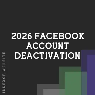 2026 Facebook Account Deactivation
